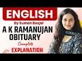 A K Ramanujan - Obituary Poem Explained Summary Theme Analysis with Questions Suman Beejal