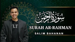 Download SURAH AR-RAHMAN - MUROTTAL MERDU - SALIM BAHANAN MP3