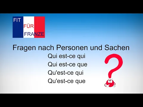 Download MP3 Fragen nach Personen und Sachen: Qui est-ce qui, Qu'est-ce qui etc. - einfach erklärt