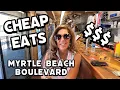 The Best CHEAP EATS ON OCEAN BLVD IN MYRTLE BEACH - Under 10 Down By The Ocean