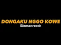 Download Lagu DONGAKU NGGO KOWE - SLEMANRECEH (lirik) #dongakunggokowe #liriklagu