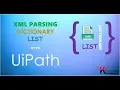UiPath Tutorial for Beginners XML Parsing Dictionary and List in UiPath