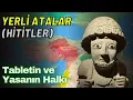 Lagu Yerli Atalar (Hititler) | Tabletin ve Yasanın Halkı