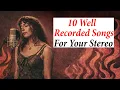 Lagu 10 well recorded songs for your Stereo