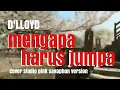 Download Lagu MENGAPA HARUS JUMPA (DLLOYD) cover @studiopink4957 saxophon version 