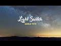 Download Lagu LIGHT SWITCH - CHARLIE PUTH (Cover By xooos)