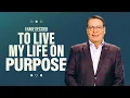 To Live My Life on Purpose - I Have Decided