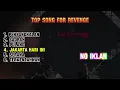Lagu Top Song For Revenge PENYANGKALAN, SADRAH,  PULANG, JAKARTA HARI INI, SERANA, TERMENTAHKAN