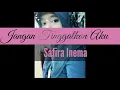 Lagu Safira Inema | Jangan Tinggalkan Aku