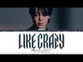 Download Lagu Jimin (지민) - 'Like Crazy' (English Version) Lyrics [Color Coded_Eng]