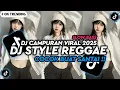 Download Lagu KUMPULAN DJ REGGAE SANTAI FULL BASS 🔥 DJ CAMPURAN REGGAE SLOW TERBARU VIRAL TIK TOK🎵