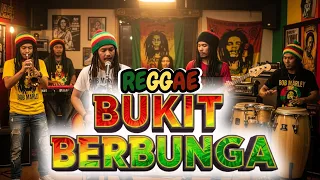 enakkk bangettt bukit berbunga cover reggae reggae in