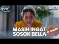 Ayuna Terus Terbayang Sosok Bella! | MENCINTAI IPAR SENDIRI | EPS. 1-2 EXTENDED VERSION