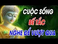 Download Lagu Lời Phật Dạy Dù Thất Vọng Chán Nản Đừng Gục Ngã Buông Xuôi Vì Phía Trước Còn Nhiều Điều Tươi Đẹp