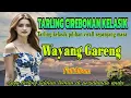 Download Lagu TARLING KELASIK PILIHAN TEMAN DI PERJALANAN wayang gareng