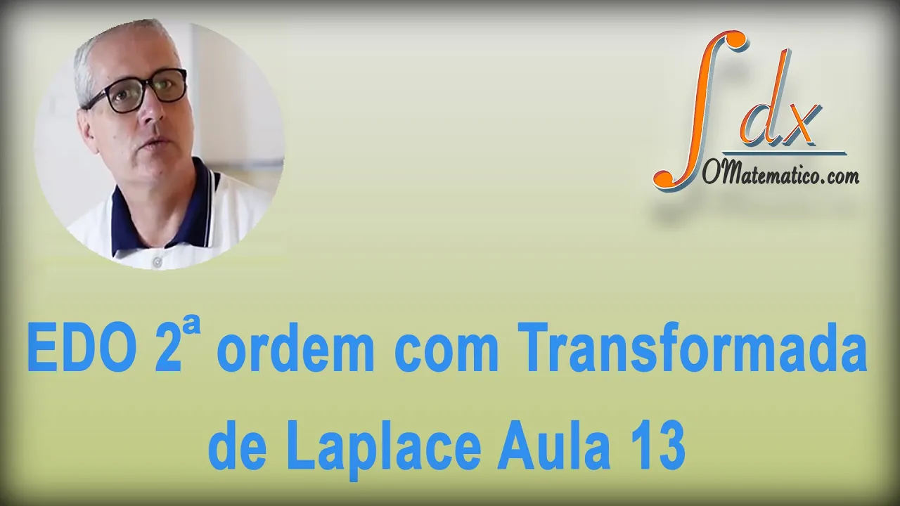 Grings - EDO 2ª ordem  com Transformada de Laplace  - Aula 13