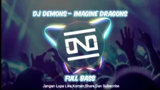 Download DJ DEMONS - IMAGINE DRAGONS FULL BASS Remixed by JND MP3