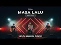 Download Lagu Lagu Cover Indo • Masa Lalu – Zizan | Rock Version