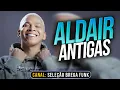 Download Lagu ALDAIR PLAYBOY 2019 ROMÂNTICAS ANTIGAS AS MELHORES