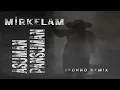Mirkelam - Asuman Pansuman (Techno Remix)
