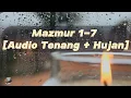 Lagu Audio Relaksasi 10 Menit : Dengarkan Mazmur 1-7 Dengan Suara Hujan yang Menenangkan