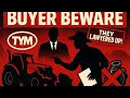 BUYER BEWARE TYM will FAIL you too