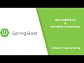 Spring Boot - Conditional Condition Interface Example Simple Programming