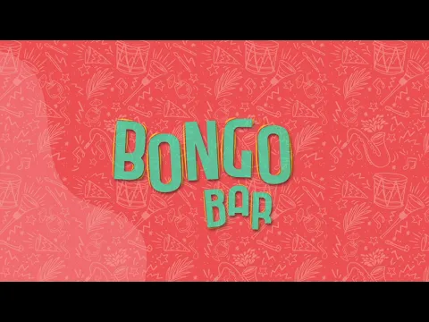 Download MP3 Bongo Bar, a party you can't resist.