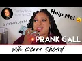 I NEED YOUR HELP PRANK CALLING KIERRA SHEARD