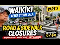 Waikiki After Storm Lala Part 2 Road Sidewalk Closures