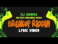 Lagu DJ Aroma, Mr Eazi \u0026 Nhlanhla Nciza - Breakup Riddim [Lyric Video]