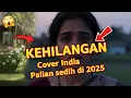 Lagu KEHILANGAN - COVER BAHASA INDIA (Cipt,H Rhoma Irama) || Ini lagu sedih banget #rhomairama #india