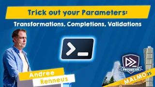 Trick out your Params Transformations Completions Validations - Andree Renneus