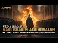 Lagu Kisah Lengkap Nabi Ibrahim 'Alaihissalam