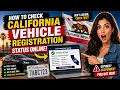 How to Check California Vehicle Registration Status Online