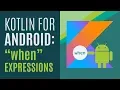Kotlin for Android Developers when Expressions