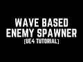 UE4 Tutorial - Wave Based Enemy Spawner Blueprint
