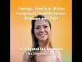 Energy Emotion and the Unspoken Bond Between Humans and Pets ft Crystal Heinemann of The Psych