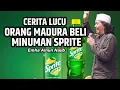 Download Lagu Caknun. Cerita lucu orang madura beli minuman sprite. Lucu banget.