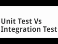 Unit Testing vs Integration Testing what is Unit Testing and Integration Testing