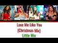 Download Lagu Little Mix - Love Me Like You - (Christmas Mix) - Lyrics