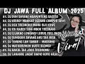 Lagu DJ JAWA TERBARU  2025 FULL BASS - DJ DUH SAYANG NGAPUNTENE SAESTU||DJ SABAR FULL ALBUM VIRAL TERBARU
