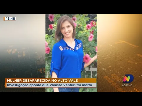 Polícia conclui que mulher desaparecida no Alto Vale do Itajaí foi assassinada