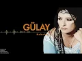 Gülay - Babuba I Damlalar © 2000 Kalan Müzik