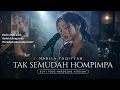 TAK SEMUDAH HOMPIMPA - NABILA TAQIYYAH 🎸 SOFT POST-HARDCORE VERSION 🎸 NEW ARRANGEMENT
