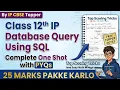 Complete SQL Class 12 IP 065 CS One Shot CBSE 2026 Board Exam