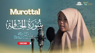 MUROTTAL SURAH AL-HAQQAH | Shakila Ramadhania | MASKANUL HUFFADZ  INDONESIA
