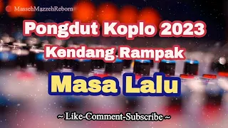 masa lalu dangdut koplo kendang rampak pongdut koplo