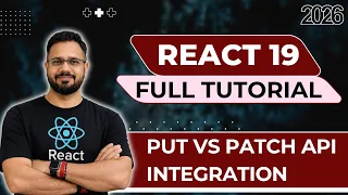 React 19 Tutorial in Hindi - PUT vs PATCH API Integration