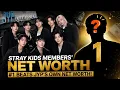 Here s Stray Kids Members Net Worth Number 1 Beats JYP s Own Net Worth